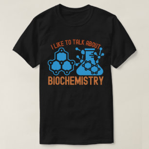 T-shirt J'aime parler de biochimie, Citation de biochimie