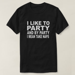 T-SHIRT J'AIME PARTY ET PAR LA PARTIE JE VEUX DIRE DES