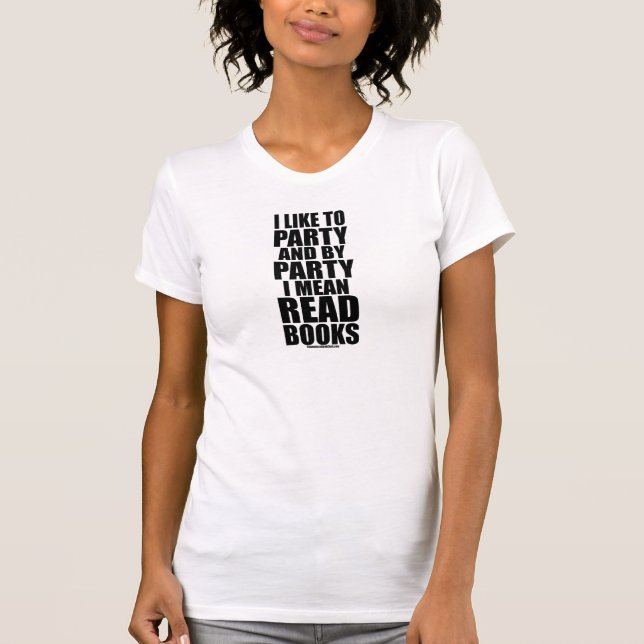 T-shirt J'aime Party me signifie les livres lus blancs (Devant)