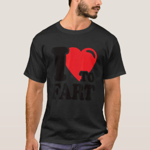 T-shirt J'Aime Pâter Je Coeur Farting Farter