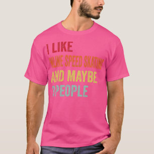 T-shirt J'aime Patinage de vitesse en ligne Peut-être 3 pe