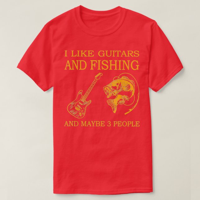 T-shirt J'Aime Pêcher Et Guitares Et Peut-Être 3 Personnes (Design devant)