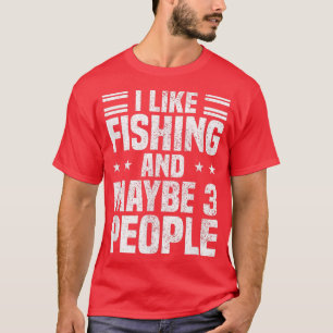 T-shirt J'Aime Pêcher Et Peut-Être Trois Personnes Humour
