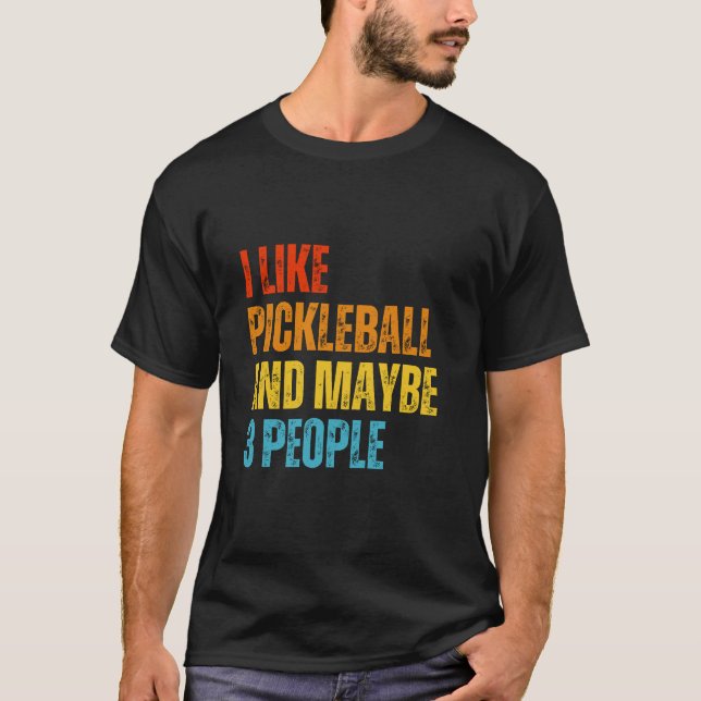 T-shirt J'Aime Pickleball Et Peut-Être 3 Personnes Pickleb (Devant)