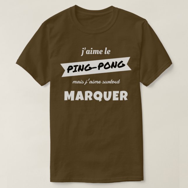 T-shirt J'aime PINGPONG mais j'aime particulièrement MARK (Design devant)