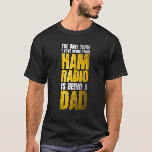 T-shirt J'Aime Plus Que Ham Radio Est Être Un Papa Ham Rad
