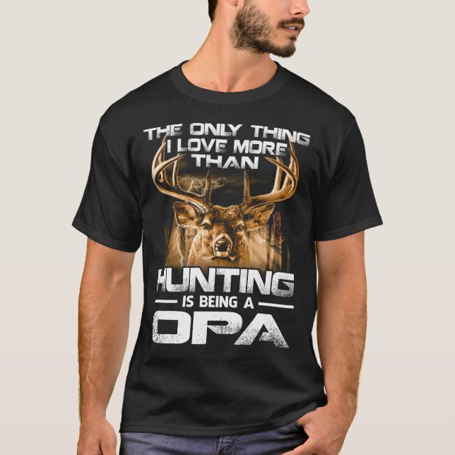 T-shirt J'aime plus que la chasse est OPA (Devant)