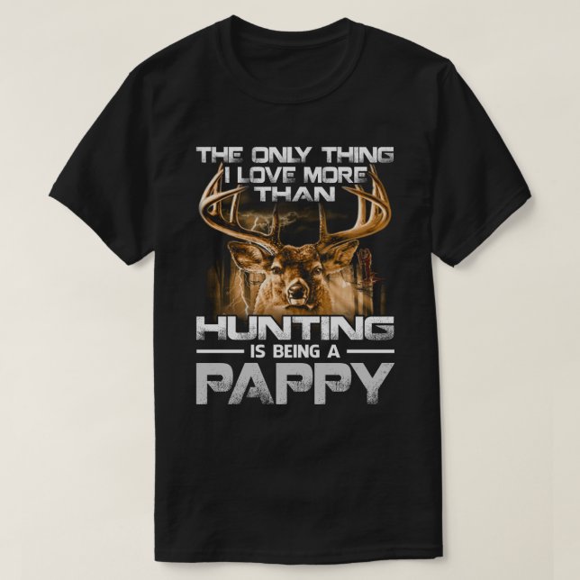 T-shirt J'aime plus que la chasse est un PAPPY (Design devant)