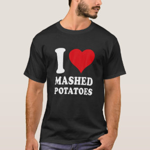 T-shirt J'aime purée de pomme de terre I Coeur purée de po