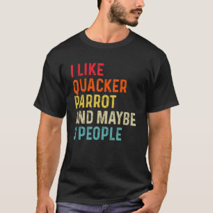 T-shirt J'Aime Quacker Parrot Et Peut-Être 3 Personnes Ret
