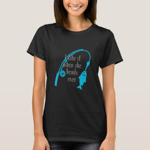 T-shirt J'aime quand elle se penche sur la pêche