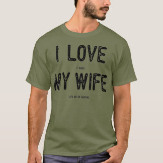 T-shirt J'Aime Quand Ma Femme Me Laisse Chasser Drôle