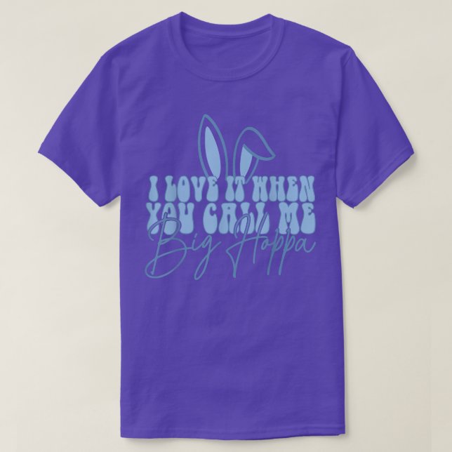 T-shirt J'Aime Quand Tu M'Appelles Big Hoppa Bunny Ear Eas (Design devant)