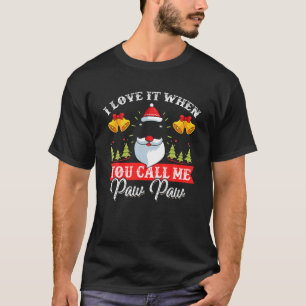 T-shirt J'Aime Quand Tu M'Appelles Paw Paw Père Noël Chris