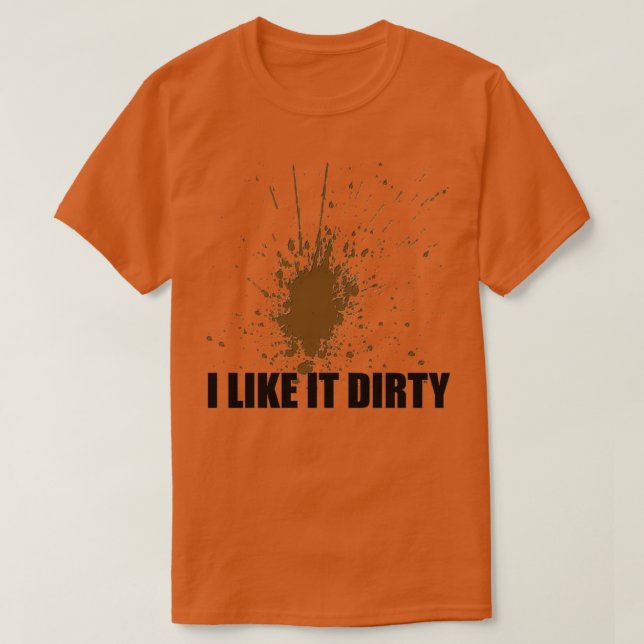 T-shirt J'Aime Que Dirty 2 (Design devant)
