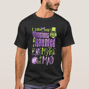 T-shirt J'Aime Que Mes Sions Ont Hanté Mon Thé Un Peu Mad