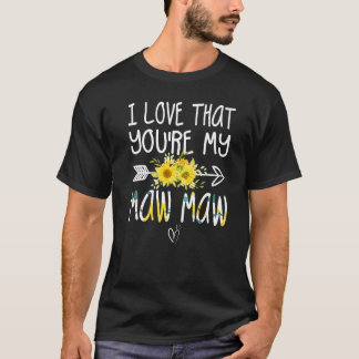 T-shirt J'aime que tu sois ma Maw Maw Grand-mère Fête des 