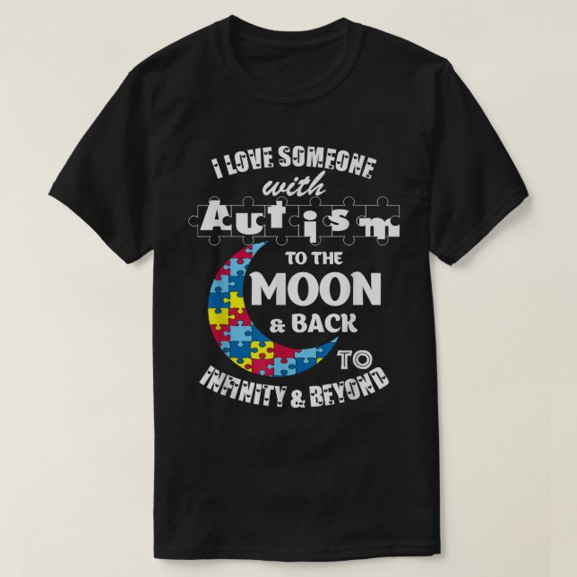 T-shirt J'Aime Quelqu'Un À La Lune Et À L'Autisme De Retou (Design devant)