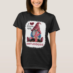 T-shirt J'Aime Quelqu'un Atteint d'Amylose