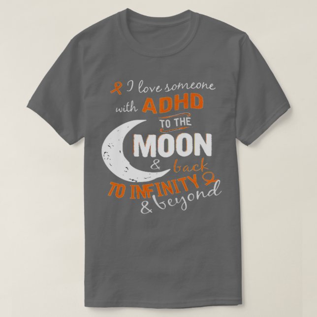 T-shirt J'aime quelqu'un avec ADHD à la Lune ampli retour  (Design devant)