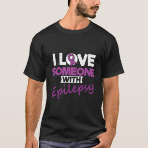 T-shirt J'Aime Quelqu'Un Avec Epilepsie Jour Saisie Guerri