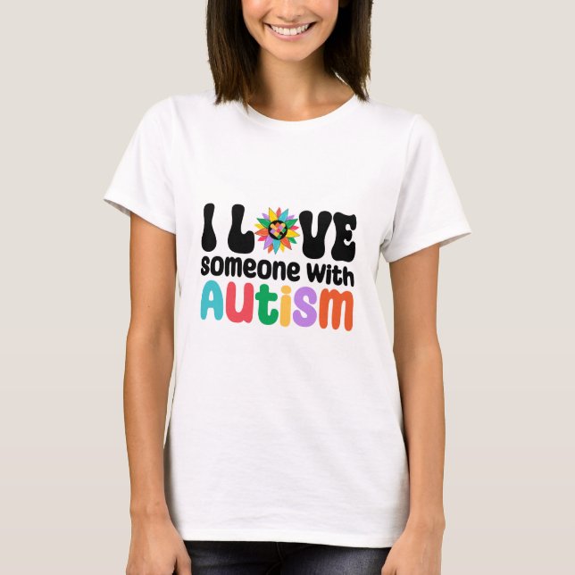T-shirt J'Aime Quelqu'Un Avec L'Autisme (Devant)