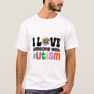 T-shirt J'Aime Quelqu'Un Avec L'Autisme