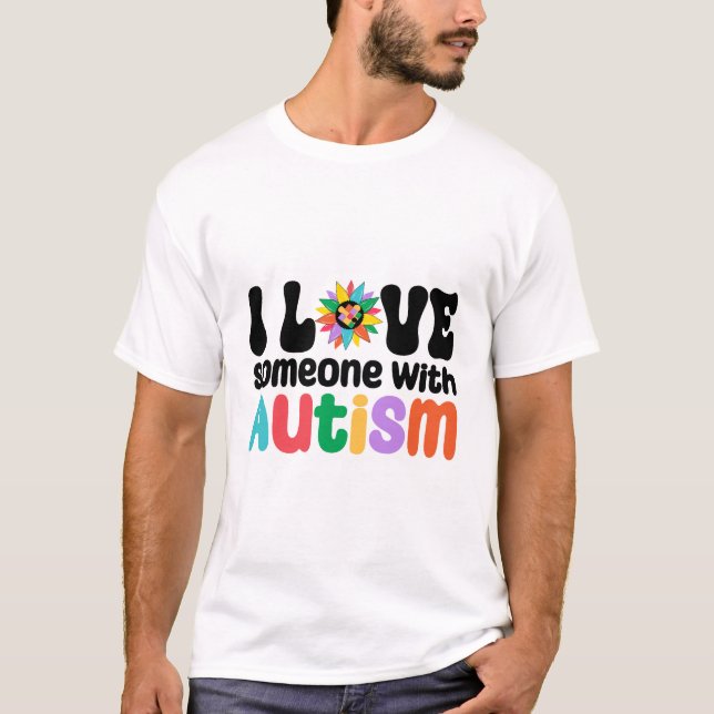T-shirt J'Aime Quelqu'Un Avec L'Autisme (Devant)