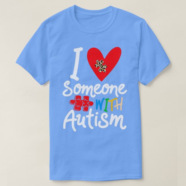 T-shirt J'Aime Quelqu'Un Avec Sensibilisation sur l'autism (Design devant)