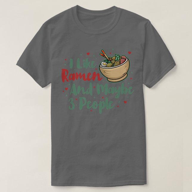 T-shirt J'Aime Ramen Et Peut-Être 3 Personnes, Cool Anime  (Design devant)