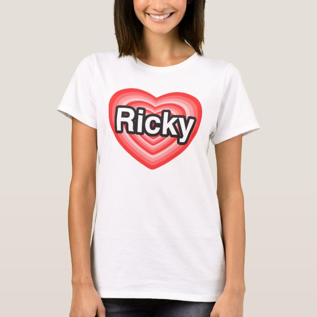 T-shirt J'aime Ricky. Je t'aime Ricky. Coeur (Devant)
