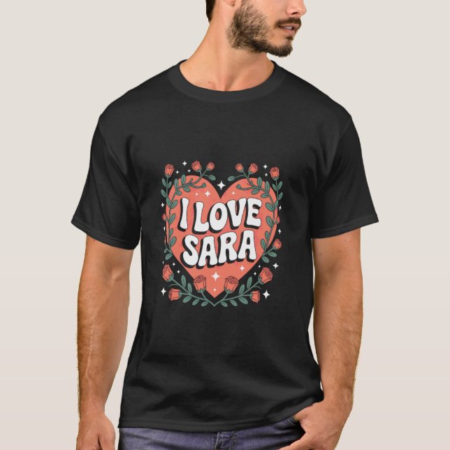 T-shirt J'aime Sara Cœur Roses Expression Romantique (Devant)