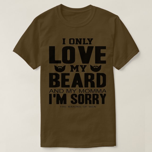 T-shirt J'aime seulement ma barbe et ma maman 1 (Design devant)