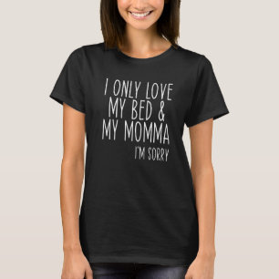 T-shirt J'Aime Seulement Mon Lit Et Mes Filles Garçons Mam