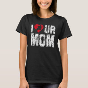 T-shirt J'Aime Ta Mère En Disant J'Aime Ta Mère J'Aime Cha