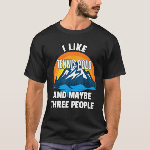 T-shirt J'Aime Tennis Polo Et Peut-Être Trois Personnes