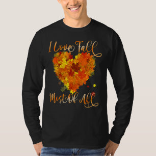 T-shirt J'Aime Tomber La Plupart De Tous Les Feuilles Coeu