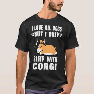 T-shirt J'Aime Tous Les Chiens Mais Je Ne Dors Qu'Avec Cor
