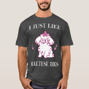 T-shirt J'Aime Tout Simplement Les Chiens Maltais Mignons 
