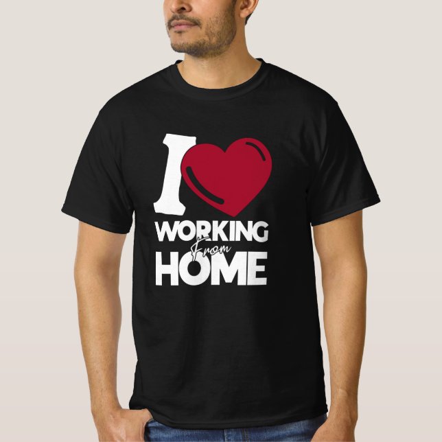 T-shirt J'aime travailler à domicile (Devant)