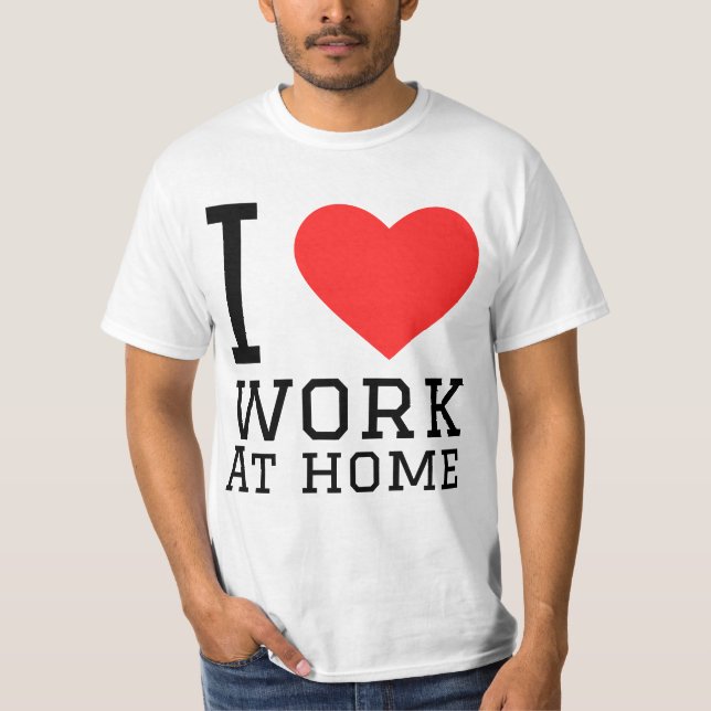T-shirt J'aime travailler à la maison (Devant)