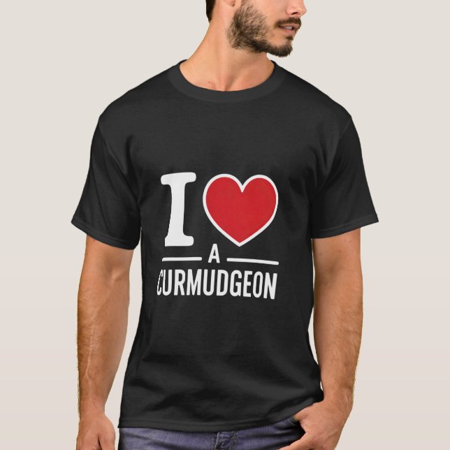 T-shirt J'aime un Curmudgeon drôle Sarcastique Grumpy (Devant)
