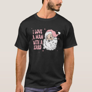 T-shirt J'Aime Un Homme Avec Une Barbe Drôle Père Noël Ros