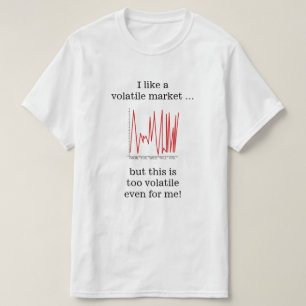 T-shirt J'aime un marché volatil…