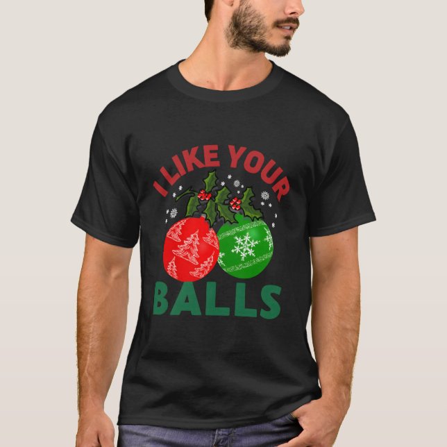 T-shirt J'Aime Vos Boules Ornement Drôle Pour Noël (Devant)