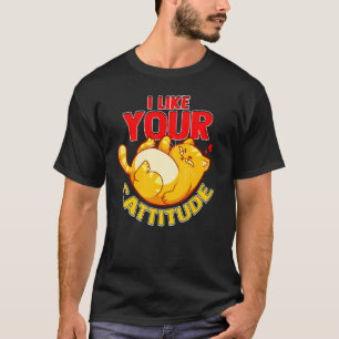 T-shirt J'aime votre Cattitude  Chat  Attitude Positive Je