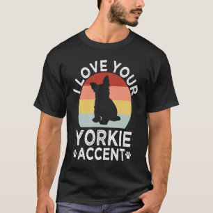 T-shirt J'Aime Votre Yorkie Accent Yorkshire Terrier Dog B