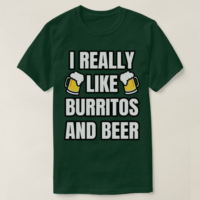 T-shirt J'Aime Vraiment Burritos Et Bière (Design devant)