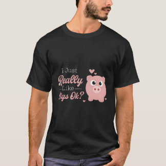 T-shirt J'Aime Vraiment Cochons Ok Cochon Addicat Don F
