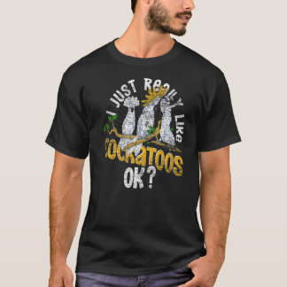 T-shirt J'Aime Vraiment Cockatoos Ok Bird Watcher Parro